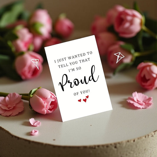 Proud of you card encouragement getting card 
