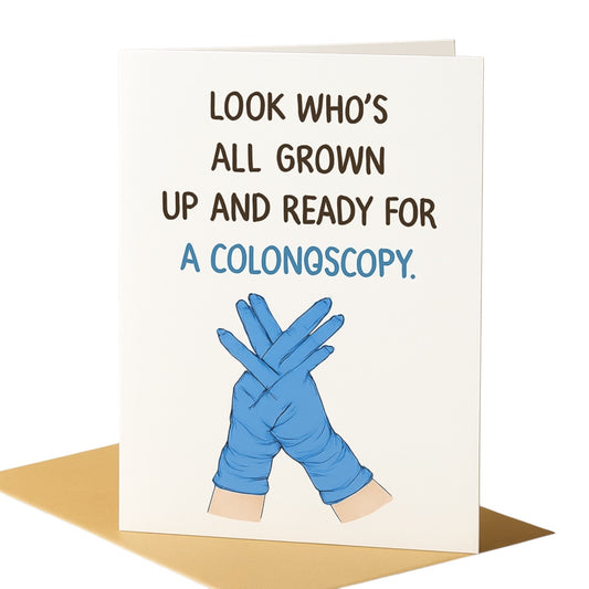 Funny birthday card- colonoscopy joke design