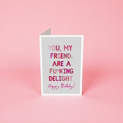 You're an Absolute Delight | Funny Birthday Card - Wrap With Love
